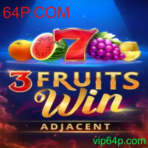 Descubra o Universo de 3FruitsWin: Um Mergulho no Mundo dos Jogos com 64P.COM